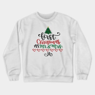 FIRST CHRISMAS AS MR AND  MRS TSHIRT Crewneck Sweatshirt